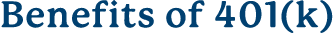 Benefits of 401(k)